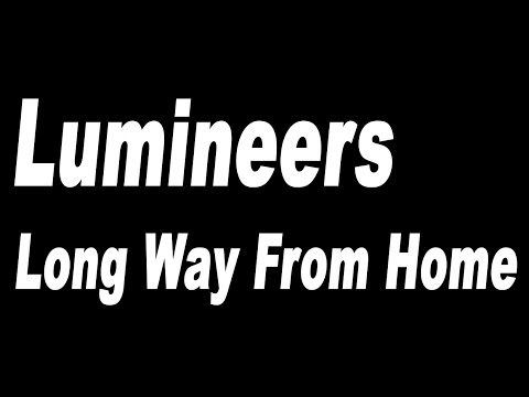 The Lumineers - Long Way From Home - Lyrics