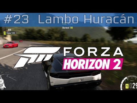 Forza Horizon 2 - Gameplay Walkthrough Part #23 Lamborghini Huracán [HD 1080P]