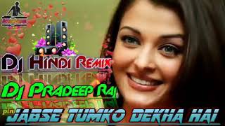 Download lagu Jabse Tumko Dekha Hai DJ Pradeep Raj mp3