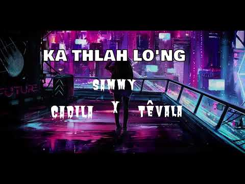 Sammy ft Cadila x Tevala - Ka thlah long  (Lyrics Video)