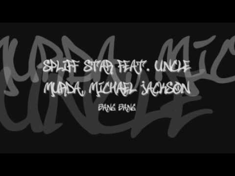 Spliff Star Feat. Uncle Murda & Michael Jackson - Bang Bang