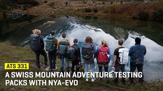 Approaching The Scene 331: A Swiss Mountain Adventure Testing Packs with NYA-EVO