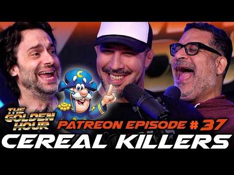 Cereal Killers | The Golden Hour Patreon #37 | Brendan Schaub, Erik Griffin & Chris D'Elia