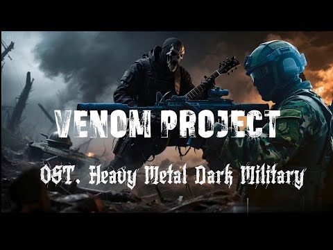 VENOM PROJECT | 1-Hour Dark Military Heavy Metal Soundtrack