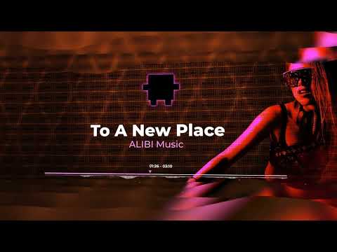 ALIBI Music - To A New Place