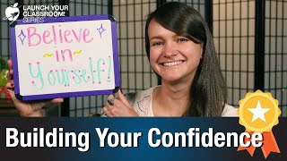 Building Your Confidence - Teacher Wellness Tips