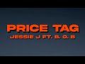 Jessie J Price Tag Lyrics Ft B O B