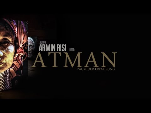 ATMAN ERFAHRUNG: ARMIN RISI