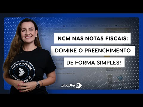 NCM das Notas Fiscais: o que é e como preencher?