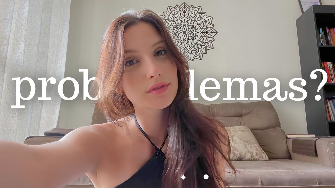 Por que você tem tantos problemas?