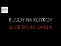 Bugoy na Koykoy-Juice Ko Ay Sariwa (LYRICS)