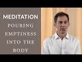 Yoga Meditation: Pouring Emptiness into the Body | Rupert Spira