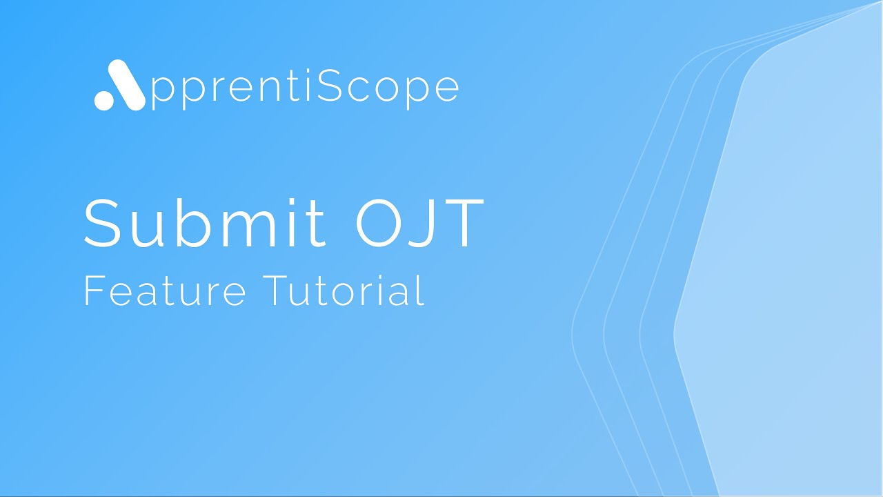 How to Submit OJT Hours | ApprentiScope Tutorials