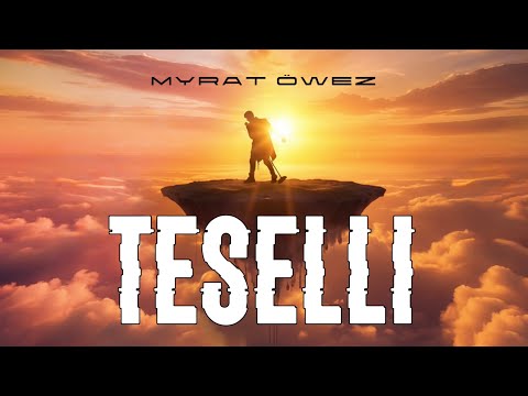 Myrat Öwezow - Teselli (Ai-emeli añ)
