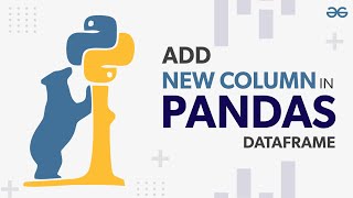 How to Add New Column in Pandas Dataframe? | GeeksforGeeks
