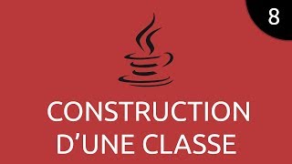 Java #8 - construction d&#39;une classe