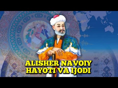 Alisher Navoiy — hayoti va ijodi