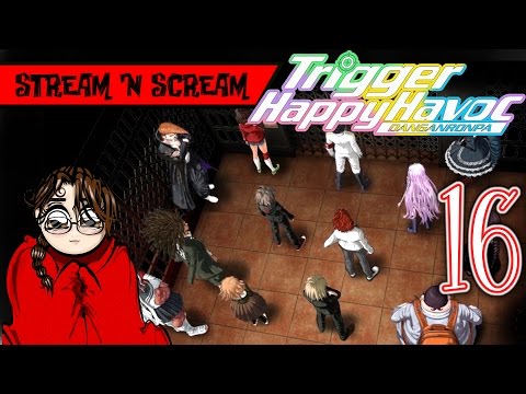 THE TRIAL BEGINS! - Danganronpa Trigger Happy Havoc Pt16 - Stream 'N Scream - Let's Play