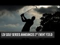 LIV Golf Series ANNOUNCES Field for 1st Event | CBS Sports HQ