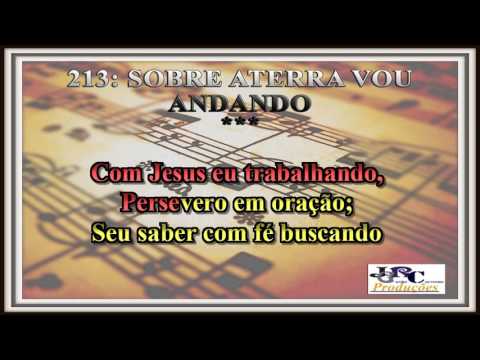 Harpa Cristã - 213   Sobre a Terra Vou Andando Karaoke/playback