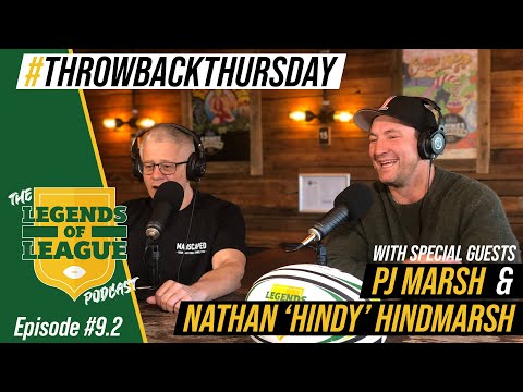 The Legends Of League Podcast #9.2 - PJ Marsh & Nathan Hindmarsh