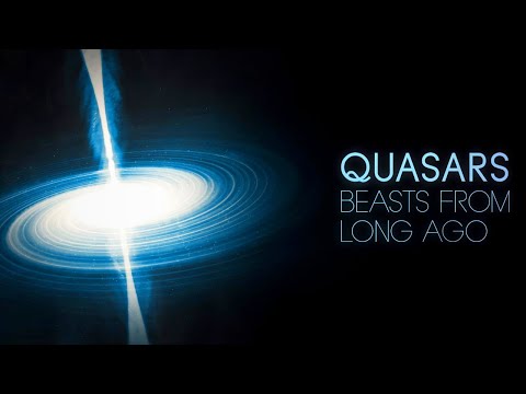 QUASARS - Beasts From Long Ago (10 Billion Years)