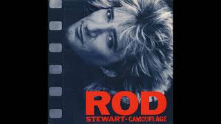 A2  All Right Now - Rod Stewart – Camouflage - 1984 USA Vinyl HQ Audio Rip