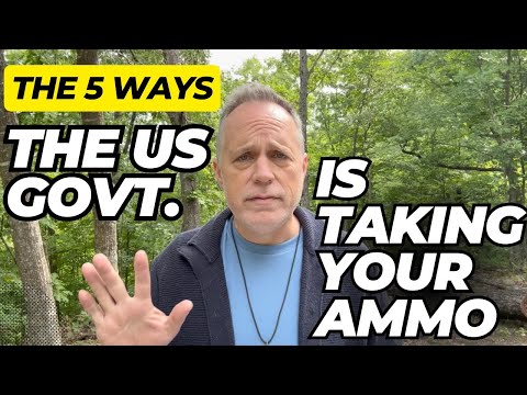 The 5 Ways The US Government Is CURRENTLY Taking Away YOUR Ammo!