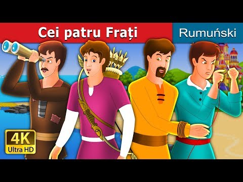 Cei patru Frați | The Four Brothers Story in Romanai | @RomanianFairyTales