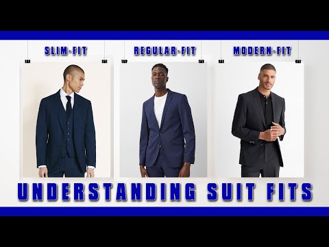 UNDERSTANDING SUIT FIT | SLIM FIT,REGULAR FIT AND MODERN FIT | FASHION KNOWLEDGE SHARING