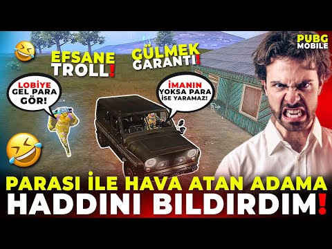 PARASI İLE HAVA ATAN ADAMA PARA İLE İMANIN KİMDE OLDUĞUNU GÖSTERDİM! 🤣 | PUBG MOBILE