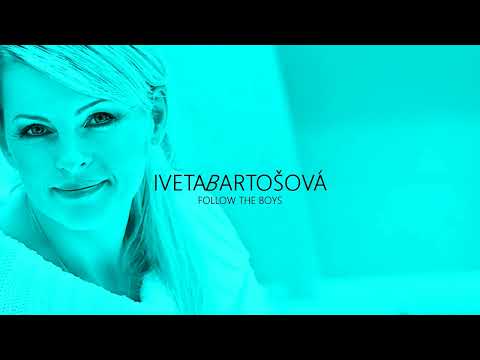 Follow The Boys - Iveta Bartošová