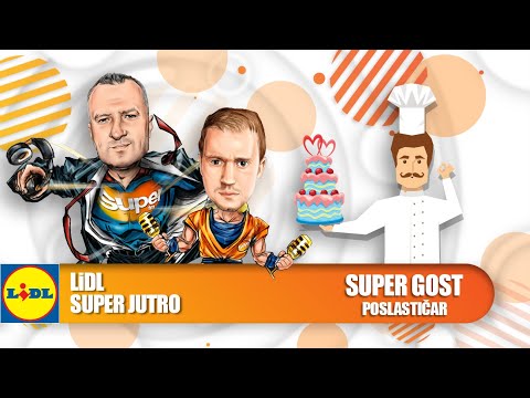 LIDL SUPER JUTRO 04.06.2021. -  (Poslastičar)