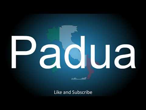 How to correctly pronounce in English, the City in Italy - Padua.