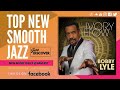 New Smooth Jazz: Bobby Lyle ft. Nathan East - Nujazzy (@bobbylyle88 @nathaneast) "BEST SMOOTH JAZZ"