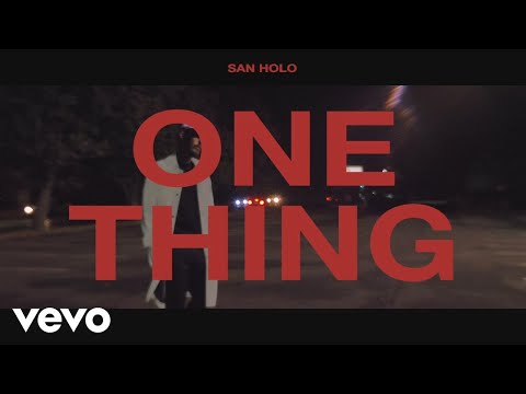 San Holo - One Thing (Official Lyric Video)