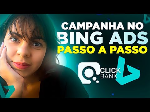 Vender na GRINGA como Afiliado - Como Anunciar no BING ADS [Campanha Passo a Passo - 2022]