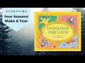 Four Seasons Make A Year By Anne Rockwell Read Aloud Children S Book