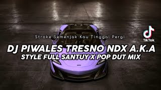 Download lagu DJ PIWALES TRESNO NDX A.K.A • STYLE FULL SANTUY X POP DUT MIX VIRAL TIKTOK !!! • DJ GS FVNKY mp3