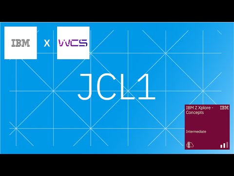 IBM Z Xplore JCL1 Module Explanation - Western Cyber Society