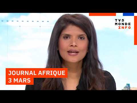 Le journal Afrique du mardi 3 mars 2026 sur TV5MONDE
