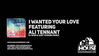 Brian Power and Ronnie Herel Present I Wanted Your Love Featuring Ali Tennant (DJ Spen Remix)