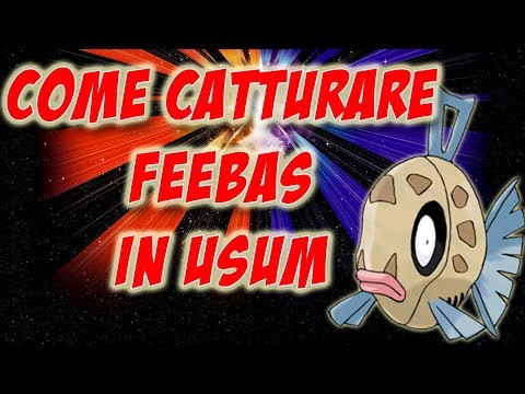 COME CATTURARE FEEBAS IN POKÉMON ULTRASOLE ED ULTRALUNA