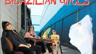 Nouveau Americain - Brazilian Girls ( New York City ) Album Version