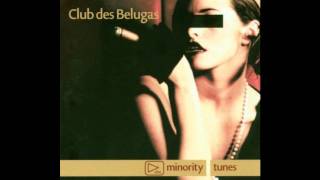Club Des Belugas - Get Shorter