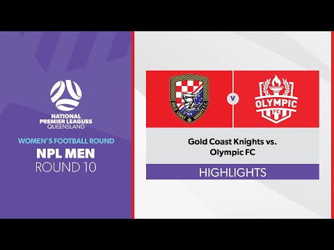 NPL Men R10 - Gold Coast Knights vs. Olympic FC Highlights