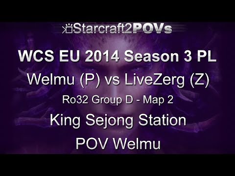 SC2 HotS - WCS EU 2014 S3 PL - Welmu vs LiveZerg - Ro32 Group D - Map 2 - King Sejong - Welmu