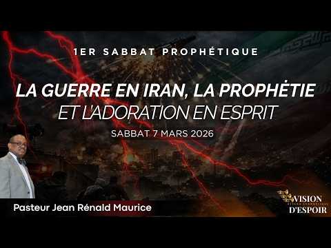 1er Sabbat: La Guerre en Iran, La Prophetie, et l'Adoration en Esprit | Pasteur JR Maurice | RTVE