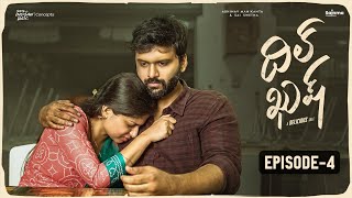Dil Khush | Episode 4 | Telugu Web series 2023 | Sainma Creations | South Indian Logic