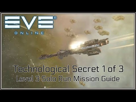 EVE ONLINE - Technological Secret 1 of 3 ( Level 3 ) Mission Guide